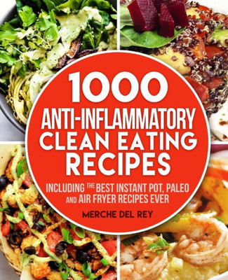 1000 Anti Inflammatory clean eating recipes
