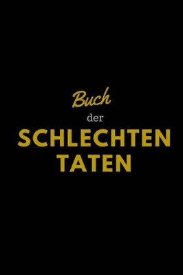 Buch der SCHLECHTEN TATEN (German Edition)