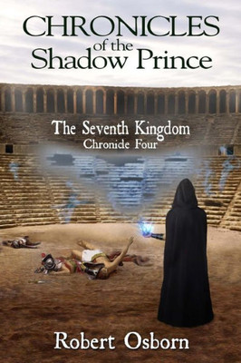Chronicles of the Shadow Prince: The Seventh Kingdom