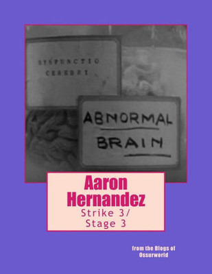 Aaron Hernandez Strike 3/Stage 3