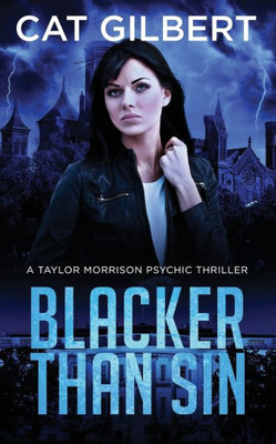 Blacker Than Sin: A Taylor Morrison Thriller (The Taylor Morrison Psychic Thrillers)