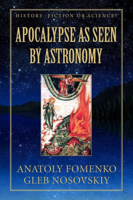 Apocalypse as seen by Astronomy: (Volume 3) (History: Fiction or Science?)