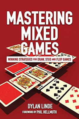 Mastering Mixed Games: Winning Strategies for Draw, Stud and Flop Games