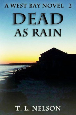 Dead As Rain (A West Bay Novel)