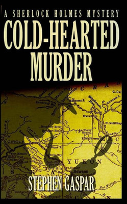 Cold-Hearted Murder: A Sherlock Holmes Myster