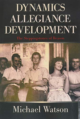 Dynamics Allegiance Development: The Steppingstones of Reason - Hardcover