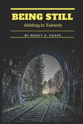 Being Still: Abiding in Yahweh