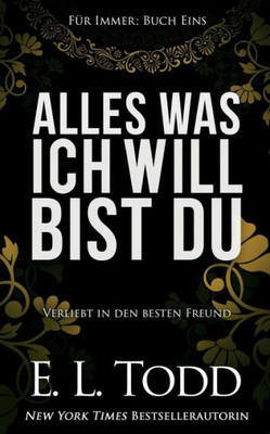 Alles was ich will bist Du (FUr Immer) (German Edition)