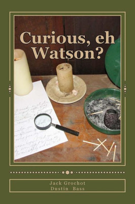 Curious, eh Watson?: Ten More SHERLOCK HOLMES Adventures