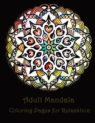 Adult Mandala Coloring Pages for Peace and Relaxation