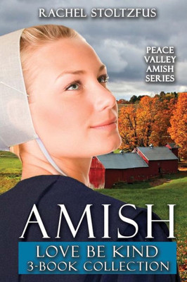 Amish Love Be Kind 3-Book Collection (Peace Valley Amish series)