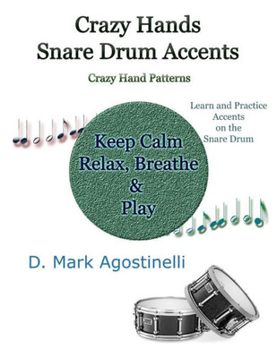 Crazy Hands - Snare Drum Accents: Crazy Hand Patterns