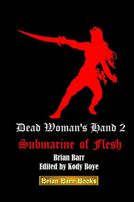 Dead Woman's Hand 2: Submarine of Flesh (Carolina Daemonic Short Stories)