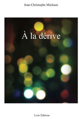 À la dérive (French Edition)