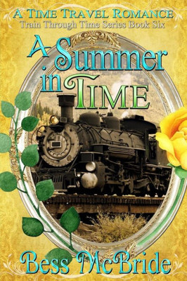 A Summer in Time (A Train Through Time Series)