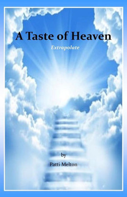 A Taste of Heaven: Extrapolate