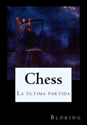 Chess (TRILOGÍA DE LA MUERTE) (Spanish Edition)