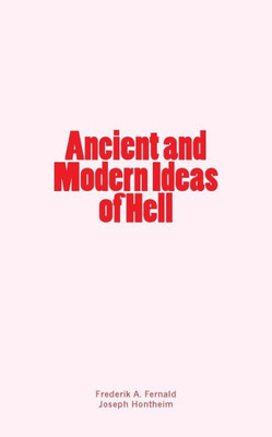 Ancient and Modern Ideas of Hell