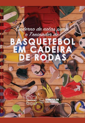 Caderno de notas para o Treinador de Basquetebol em cadeira de rodas (Portuguese Edition)