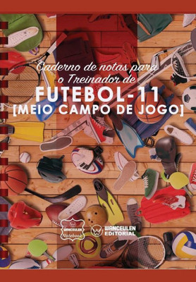 Caderno de notas para o Treinador de Futebol (Meio campo de jogo) (Portuguese Edition)