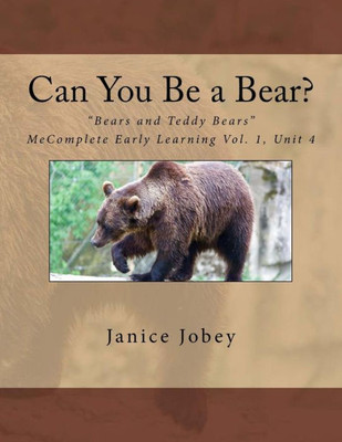 Can You Be a Bear? (Bears and Teddy Bears)