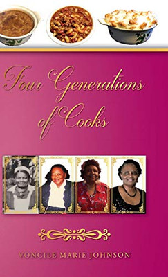 Four Generations of Cooks: Cookbook - Hardcover