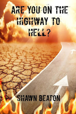 Are You On The Highway To Hell?