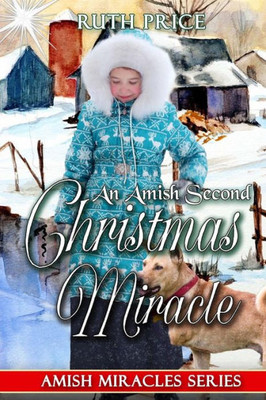 An Amish Second Christmas Miracle (Amish Miracles Series)