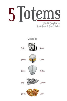5 Totems: A Collection of Short Stories