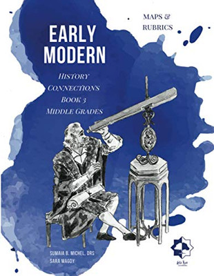 Middle Grades Early Modern -Maps & Rubrics: History Connections