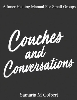 Couches and Conversations: A Manual For Small Groups