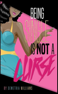 Being Single is not a Curse