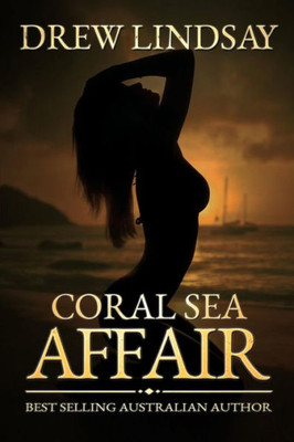 Coral Sea Affair (Ben Hood Thrillers)