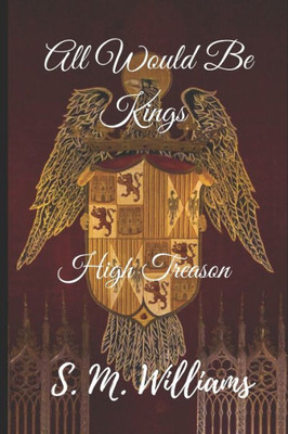 All Would Be Kings: High Treason