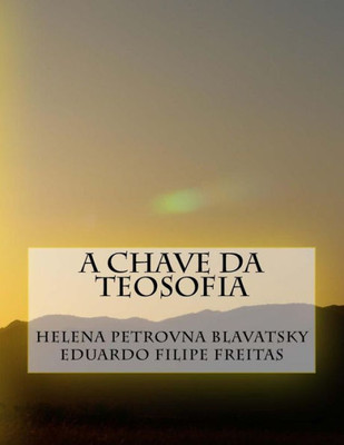 A Chave da Teosofia (Portuguese Edition)