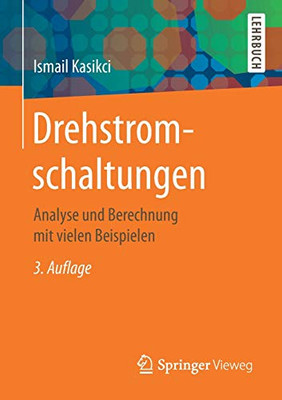 Drehstromschaltungen: Analyse und Berechnung mit vielen Beispielen (German Edition)