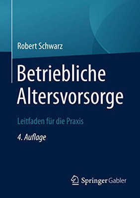 Betriebliche Altersvorsorge: Leitfaden für die Praxis (German Edition)