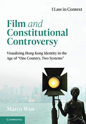 Film and Constitutional Controversy (Law in Context)