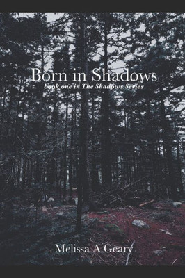 Born in Shadows (The Shadows Series)