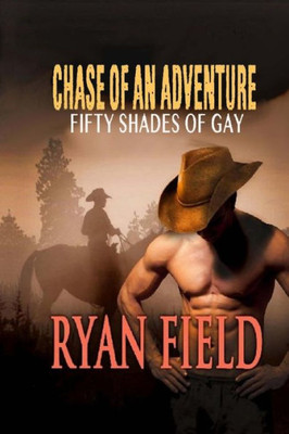 Chase Of An Adventure: Fifty Shades of Gay (Chase Series)