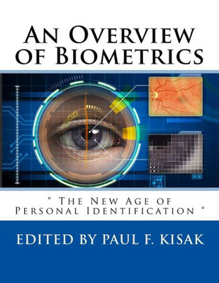 An Overview of Biometrics: " The New Age of Personal Identification "