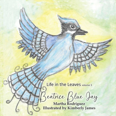 Beatrice Blue Jay (Life in the Leaves)