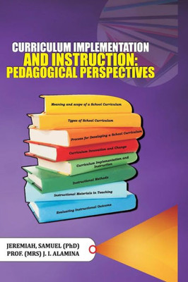 Curriculum Implementation and Instruction: Pedagogical Perspectives