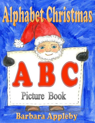 Alphabet Christmas: A B C's