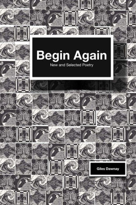 Begin Again: new and selected poems