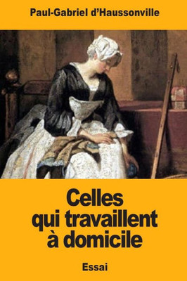 Celles qui travaillent à domicile (French Edition)