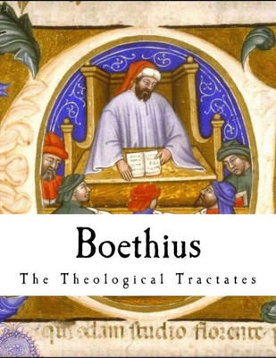 Boethius: The Theological Tractates