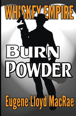 Burn Powder (Whiskey Empire)