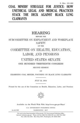 Coal miners' struggle for justice :how unethical legal and medical practices stack the deck against black lung claimants