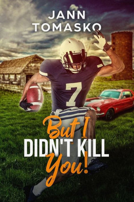 But I Didn't Kill You!: Danny Played Football